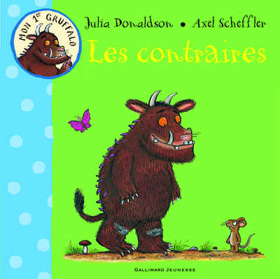 CONTRAIRES - MON 1ER GRUFFALO