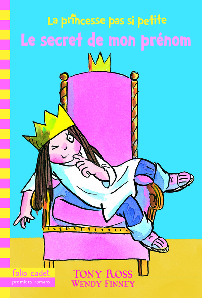 PRINCESSE PAS SI PETITE 1 : LE SECRET DE MON PRENOM