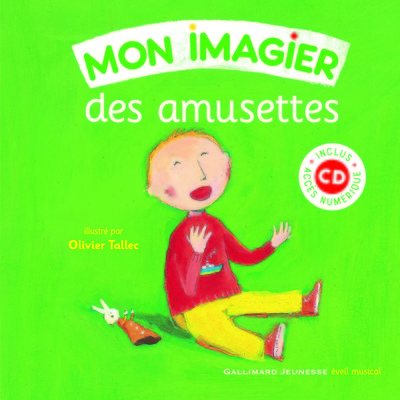 MON IMAGIER DES AMUSETTES  (16 CHANSONS A GESTES POUR LES TOUT-