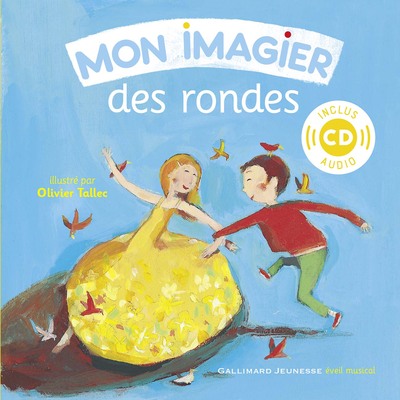 MON IMAGIER DES RONDES  (16 RONDES POUR LES TOUT-PETITS(1LIVRE-