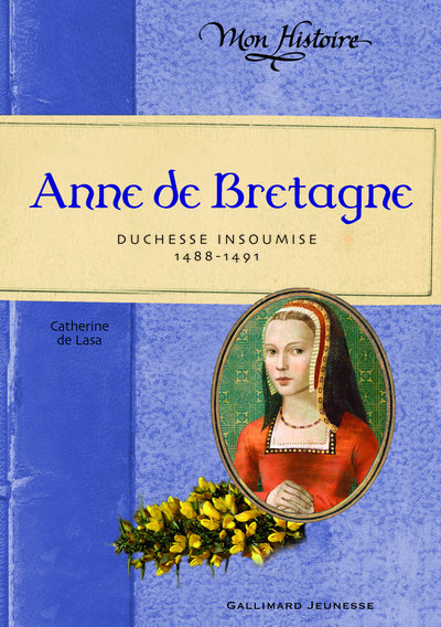 ANNE DE BRETAGNE DUCHESSE INSOUMISE (1488-1491)
