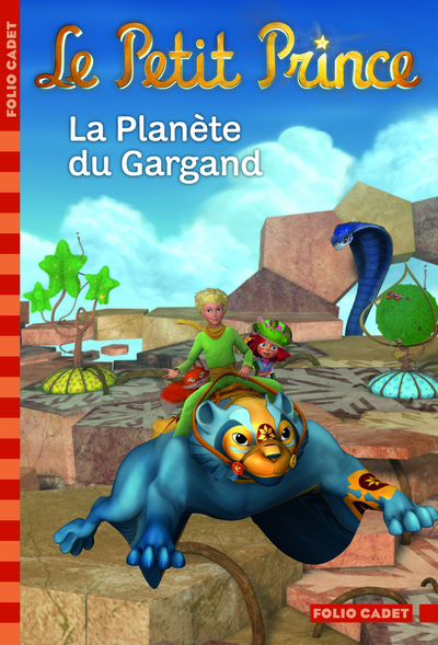 PETIT PRINCE 11 : LA PLANETE DU GARGAND
