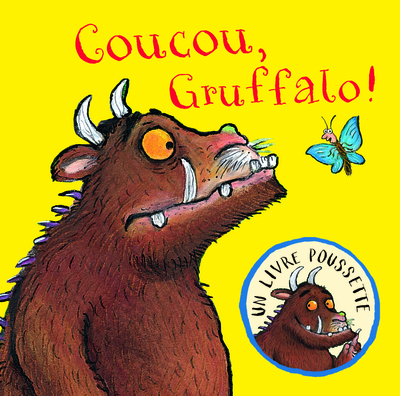 COUCOU, GRUFFALO! UN LIVRE POUSSETTE