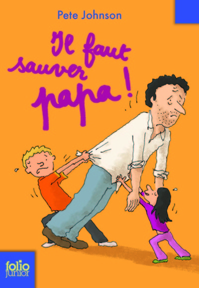 IL FAUT SAUVER PAPA