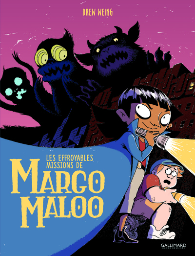 EFFROYABLES MISSIONS DE MARGO MALOO T1