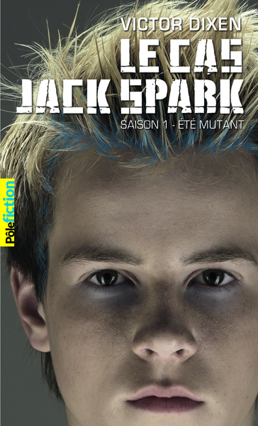 CAS JACK SPARK - SAISON 1 ETE MUTANT