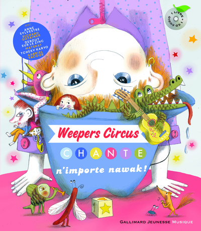 WEEPERS CIRCUS CHANTE N´IMPORTENAWAK! LIVRE-CD