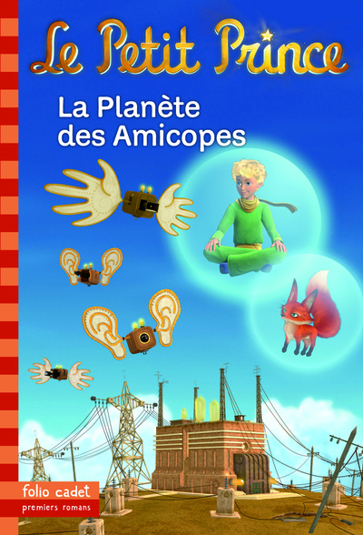PETIT PRINCE 16 : LA PLANETE DES AMICOPES