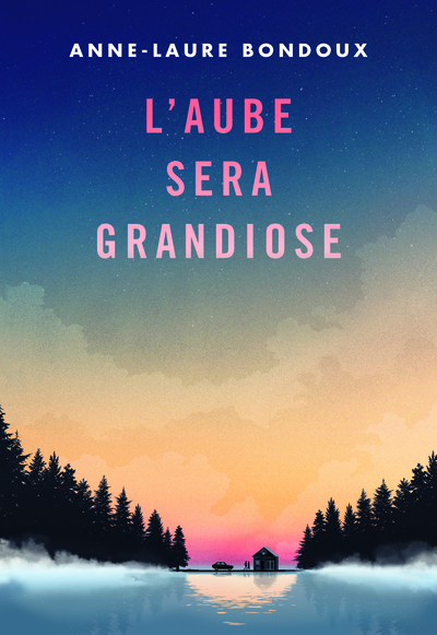 AUBE SERA GRANDIOSE