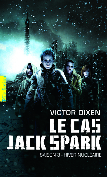CAS JACK SPARK. SAISON 3 : HIVER NUCLEAIRE