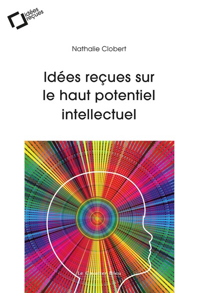 IDEES RECUES SUR LE HAUT POTENTIEL INTELLECTUEL