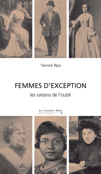 FEMMES D´EXCEPTION - LES RAISONS DE L´OUBLI