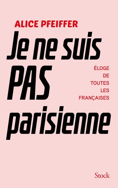 JE NE SUIS PAS PARISIENNE