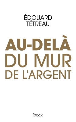 AU-DELA DU MUR DE L´ARGENT