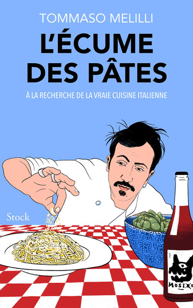 L´ECUME DES PATES - A LA RECHERCHE LA VRAIE CUISINE ITALIENNE