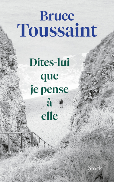 DITES-LUI QUE JE PENSE A ELLE