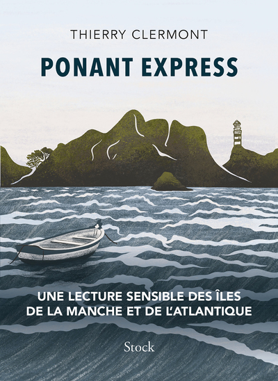 PONANT EXPRESS - UNE LECTURE SENSIBLE DES ILES DE LA MANCHE ET DE L´ATLANTIQUE