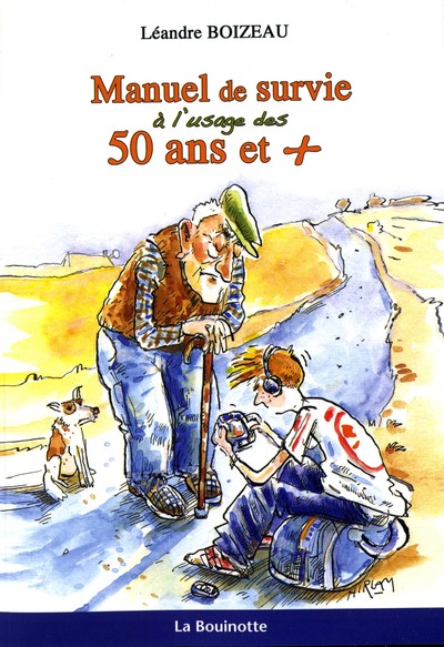 MANUEL DE SURVIE A L USAGE DES 50 ANS ET +