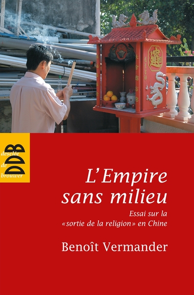 EMPIRE SANS MILIEU. ESSAI SUR LA SORTIE DE LA RELIGION CHINE