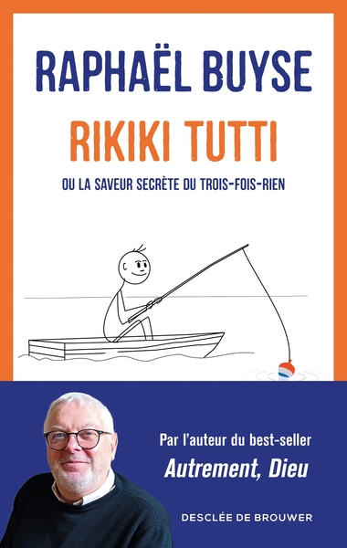 RIKIKI TUTTI - OU LA SAVEUR SECRETE DU TROIS FOIS RIEN