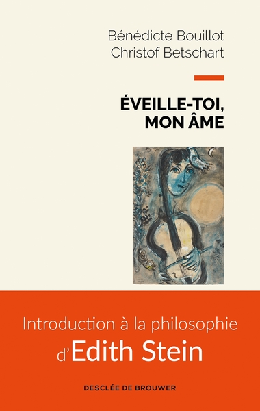 EVEILLE-TOI, MON AME - INTRODUCTION A LA PHILOSOPHIE D´EDITH STEIN