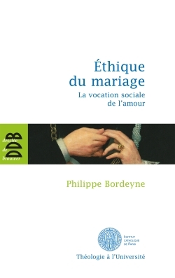 ETHIQUE POUR LE MARIAGE (UNE)
