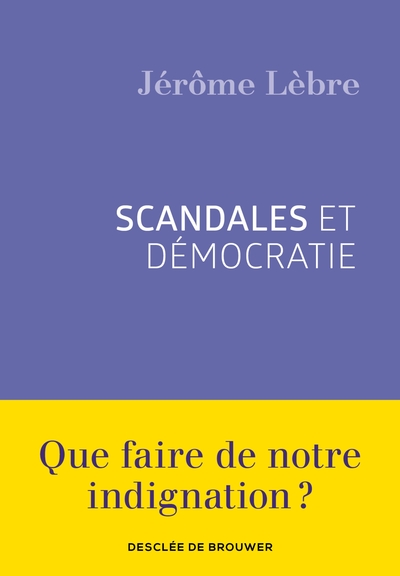 SCANDALES ET DEMOCRATIE
