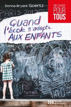 QUAND L ECOLE S ADAPTE AUX ENFANTS