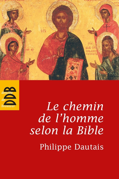 CHEMIN DE L´HOMME SELON LA BIBLE (LE)