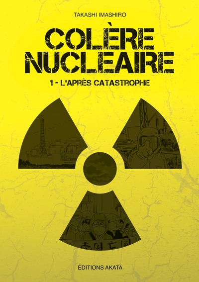 COLERE NUCLEAIRE - TOME 1 - L´APRES CATASTROPHE