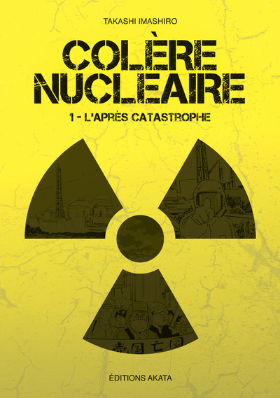 COLERE NUCLEAIRE - TOME 1 - L´APRES CATASTROPHE