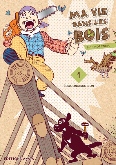 MA VIE DANS LES BOIS - TOME 1