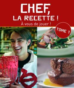 CHEF, LA RECETTE