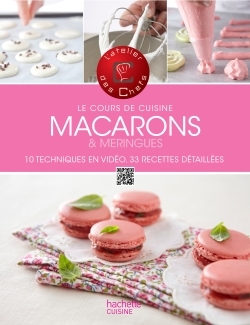 COURS DE CUISINE MACARONS ET MERINGUES