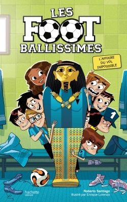 FOOTBALLISSIMES - TOME 5 - L´OEIL D´HORUS A DISPARU !