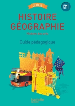 HISTOIRE-GEOGRAPHIE CM1 - COLLECTION CITADELLE - GUIDE PEDAGOGIQUE - ED. 20
