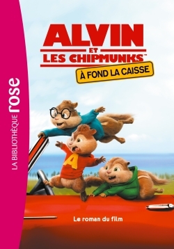 ALVIN ET LES CHIPMUNKS 4 - LE ROMAN DU FILM