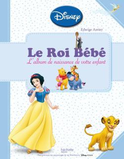 ALBUM DE NAISSANCE DE VOTRE ENFANT LE ROI BEBE