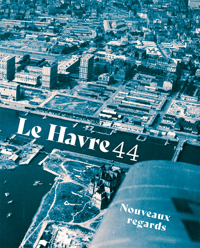 HAVRE 44 - NOUVEAUX REGARDS