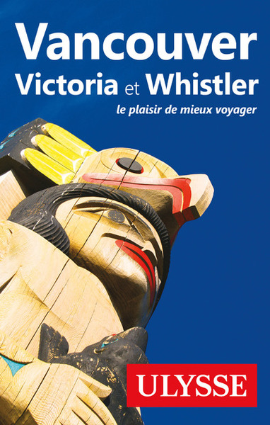 VANCOUVER, VICTORIA ET WHISTLER