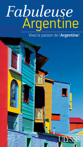 FABULEUSE ARGENTINE - VIVEZ LA PASSION DE L´ARGENTINE