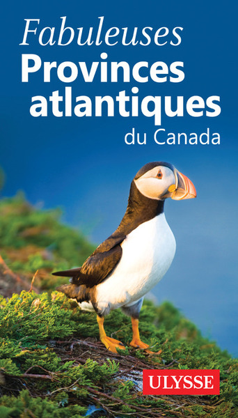FABULEUSES PROVINCES ATLANTIQUES DU CANADA