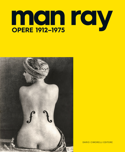 MAN RAY - OPERA 1912 - 1975