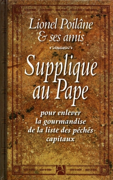 SUPPLIQUE AU PAPE POUR ENLEVER LA GOURMANDISE DE LA LISTE DES PECHES CAPITAUX