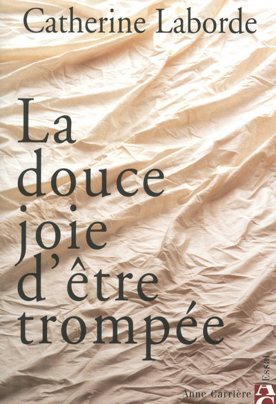 DOUCE JOIE D'ETRE TROMPEE