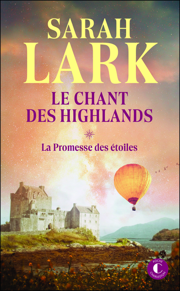 LE CHANT DES HIGHLANDS - TOME 1 : LA PROMESSE DES ETOILES