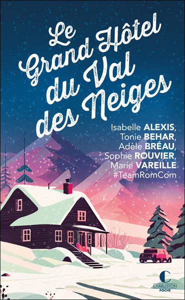 GRAND HOTEL DU VAL DES NEIGES - UN NOUVEAU RECUEIL INEDIT DE LA TEAM ROM