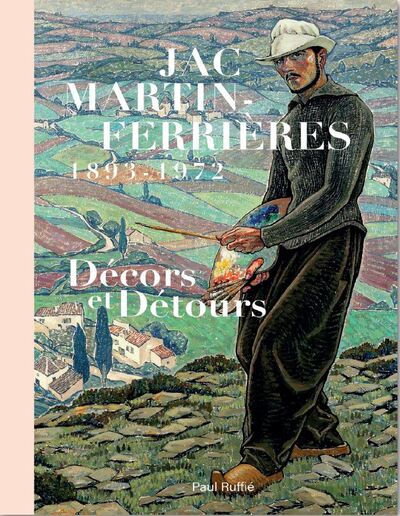 JAC MARTIN-FERRIERES, 1893 - 1972 - DECORS ET DETOURS