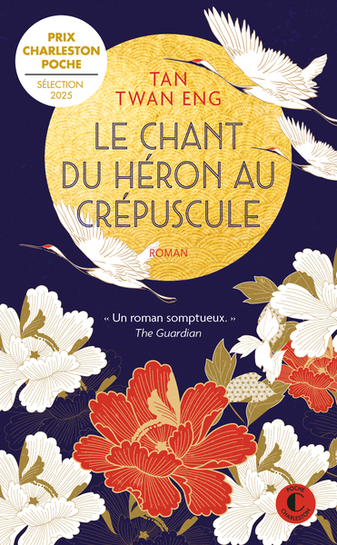 CHANT DU HERON AU CREPUSCULE -  UN ROMAN SOMPTUEUX.  THE GUARDIAN