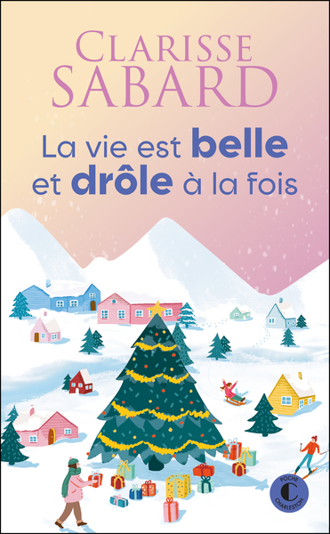 LA VIE EST BELLE ET DROLE A LA FOIS